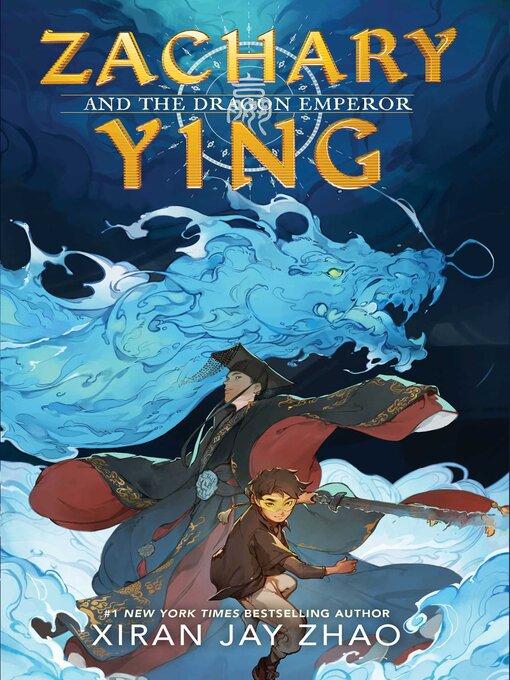 Title details for Zachary Ying and the Dragon Emperor by Xiran Jay Zhao - Wait list